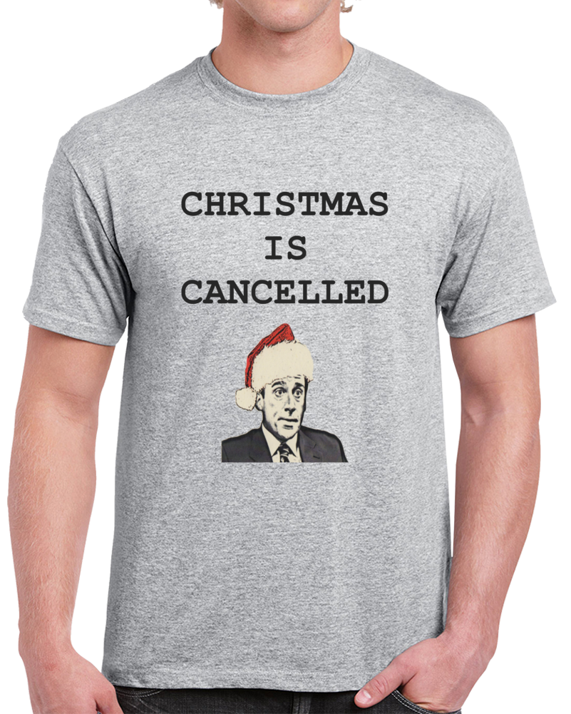 Christmas Is Cancelled Clever Michael Scott The Office Shirt